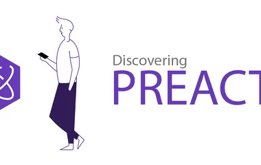 An illustration of a person glancing at their phone in-between the Preact logo and there words "Discovering Preact"