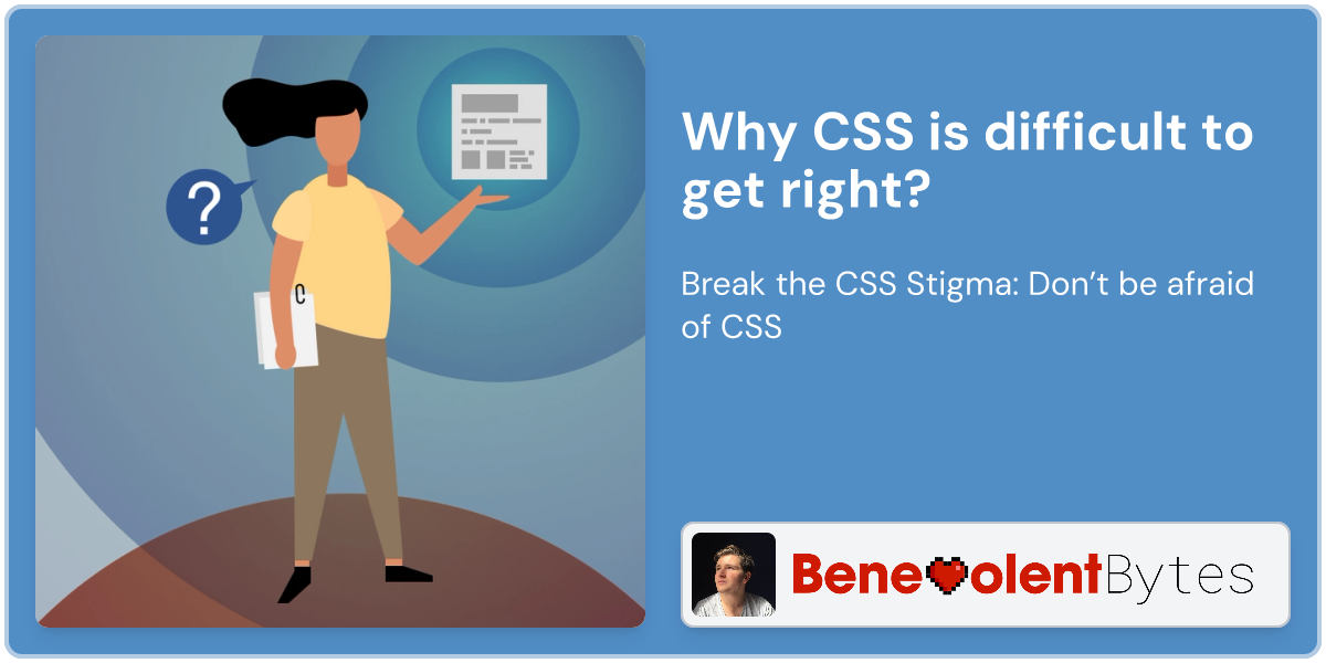 Why CSS is difficult to get right?